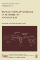 Refractional Influences in Astrometry and Geodesy 9027710384 Book Cover