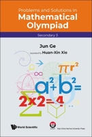 Problems And Solutions In Mathematical Olympiad (secondary 3) 9811231419 Book Cover