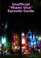 Unofficial Miami Vice Episode Guide 0244710406 Book Cover