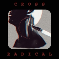 Cross Radical B0B5MVFJ6L Book Cover