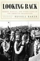 Looking Back: Heroes, Rascals, and Other Icons of the American Imagination (New York Review Books Collections) 1590170083 Book Cover