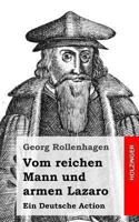 Vom reichen Mann und armen Lazaro: Ein Deutsche Action 1482711338 Book Cover