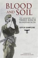 Blood and Soil: The Memoir of a Third Reich Brandenburger 1784383414 Book Cover