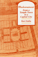 Bhubaneswar: From a Temple Town to a Capitol City 0809318768 Book Cover
