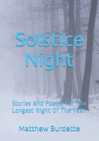 Solstice Night: Stories And Poems For The Longest Night Of The Year. B08P6YCMGK Book Cover
