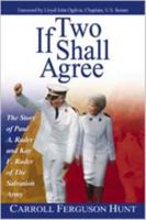 If Two Shall Agree: The Story of Paul A. Rader and Kay F. Rader of The Salvation Army 0834119285 Book Cover