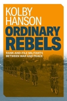 Ordinary Rebels: Rank-and-File Militants between War and Peace 0197792774 Book Cover