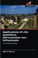 Applicazione di vita quotidiana dell'economia neo-istituzionale 6203141461 Book Cover