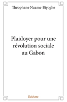 Plaidoyer pour une révolution sociale au Gabon (French Edition) 2414036567 Book Cover