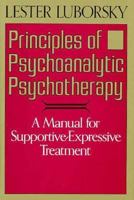 Principles Of Psychoanalytic Psychotherapy: A Manual For Supportive-expressive Treatment 0465063284 Book Cover