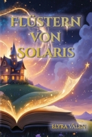 Flüstern von Solaris: Geschichten aus einem Königreich voller Magie und Intrigen (Kurzgeschichten aus Solaris) (German Edition) B0DS5C7WQ5 Book Cover