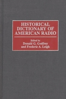 Historical Dictionary of the American Radio 0313296367 Book Cover