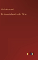 Die Umdeutschung fremder W�rter 3742851624 Book Cover