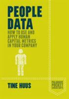 People Data: How to Use and Apply Human Capital Metrics in your Company (Palgrave Pocket Consultants) 1137466944 Book Cover