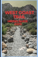 WEST COAST TRAIL HIKING GUIDE 2025 (Footsteps in Nature: 2025 Hiker’s Journey) B0FD3JX32G Book Cover