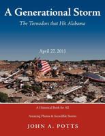 A Generational Storm: The Tornadoes That Hit Alabam April 27, 2011 1463446896 Book Cover