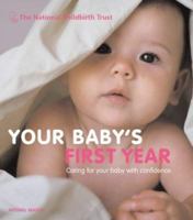 Your Baby's First Year : The Essential Guide for New Parents 1845330633 Book Cover