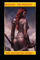 Messiah - The Prequel B0BXMWWDNV Book Cover