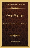 George Mogridge: His Life, Character And Writings 0548323682 Book Cover