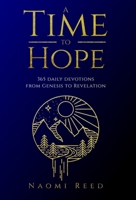 A Time to Hope: 365 Daily Devotions From Genesis to Revelation 1788931440 Book Cover