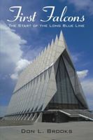 First Falcons: The Start of the Long Blue Line 1483490521 Book Cover