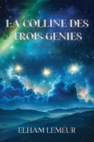 LA COLLINE DES TROIS GENIES (French Edition) 2959415701 Book Cover