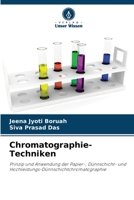 Chromatographie-Techniken: Prinzip und Anwendung der Papier-, Dünnschicht- und Hochleistungs-Dünnschichtchromatographie 6206268691 Book Cover