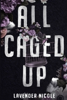 All Caged Up (Dancers for the Demons) B0FG1WT2NX Book Cover
