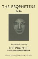 The Prophetess: A Woman's View of The Prophet 098247234X Book Cover