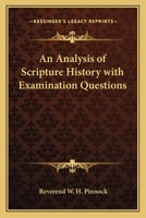 An Analysis of Scripture History with Examination Questions 1162765968 Book Cover