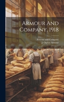 Armour And Company, 1918 1021563234 Book Cover