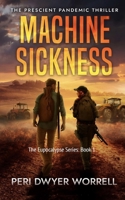 Machine Sickness: The Prescient Thriller 1962454010 Book Cover