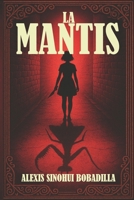 LA MANTIS (Spanish Edition) B0FKCLMXX1 Book Cover