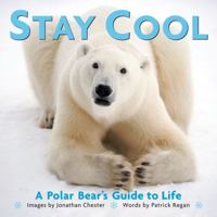Stay Cool: A Polar Bear's Guide to Life (Volume 3) 0740791370 Book Cover