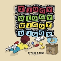 Tiggy Diggy Wiggy Diggy B0FSQTJH9Y Book Cover