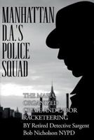 Manhattan D.A.'s Police Squad 1535315423 Book Cover