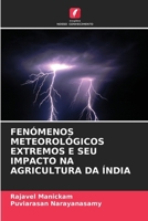 Fenómenos Meteorológicos Extremos E Seu Impacto Na Agricultura Da Índia (Portuguese Edition) 6630020316 Book Cover