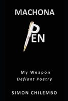 MACHONA PEN: My Weapon · Defiant Poetry 8269432202 Book Cover