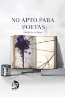 No apto para poetas: Poesía confesional sobre duelo, deseo y salud mental desde Maracaibo — versos crudos de amor, pérdida materna y supervivencia (Spanish Edition) B0GTYY43RW Book Cover