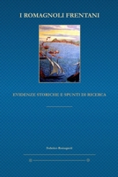 I Romagnoli frentani - Evidenze storiche e spunti di ricerca B0G19CZSRN Book Cover