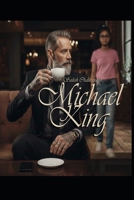 Michael King B0GF37PQQF Book Cover