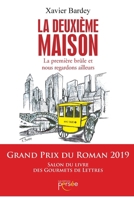 La deuxième maison La première brûle et nous regardons ailleurs (French Edition) 2823123482 Book Cover
