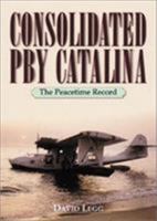 Consolidated Pby Catalina: The Peacetime Record 1557502455 Book Cover