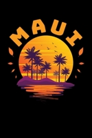 Maui: Hawaii Journal, Aloha Hawaiian Notebook Note-Taking Planner Book, Gift Souvenir For Travel Vacation 1650599455 Book Cover
