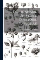 Dictionnaire Universel D'histoire Naturelle 102162652X Book Cover