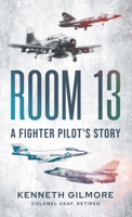 Room 13: A Fighter Pilot's Story 1967458693 Book Cover