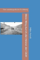 Mein Weg durch die Heime der DDR: Eine autobiografische Erzählung B0FTX3Y2P9 Book Cover