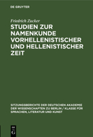 Studien Zur Namenkunde Vorhellenistischer Und Hellenistischer Zeit 3112564790 Book Cover