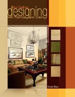 Decor Enterprises' Designing with Fabrics and Color 1425793681 Book Cover