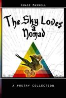 The Sky Loves a Nomad 1545195447 Book Cover